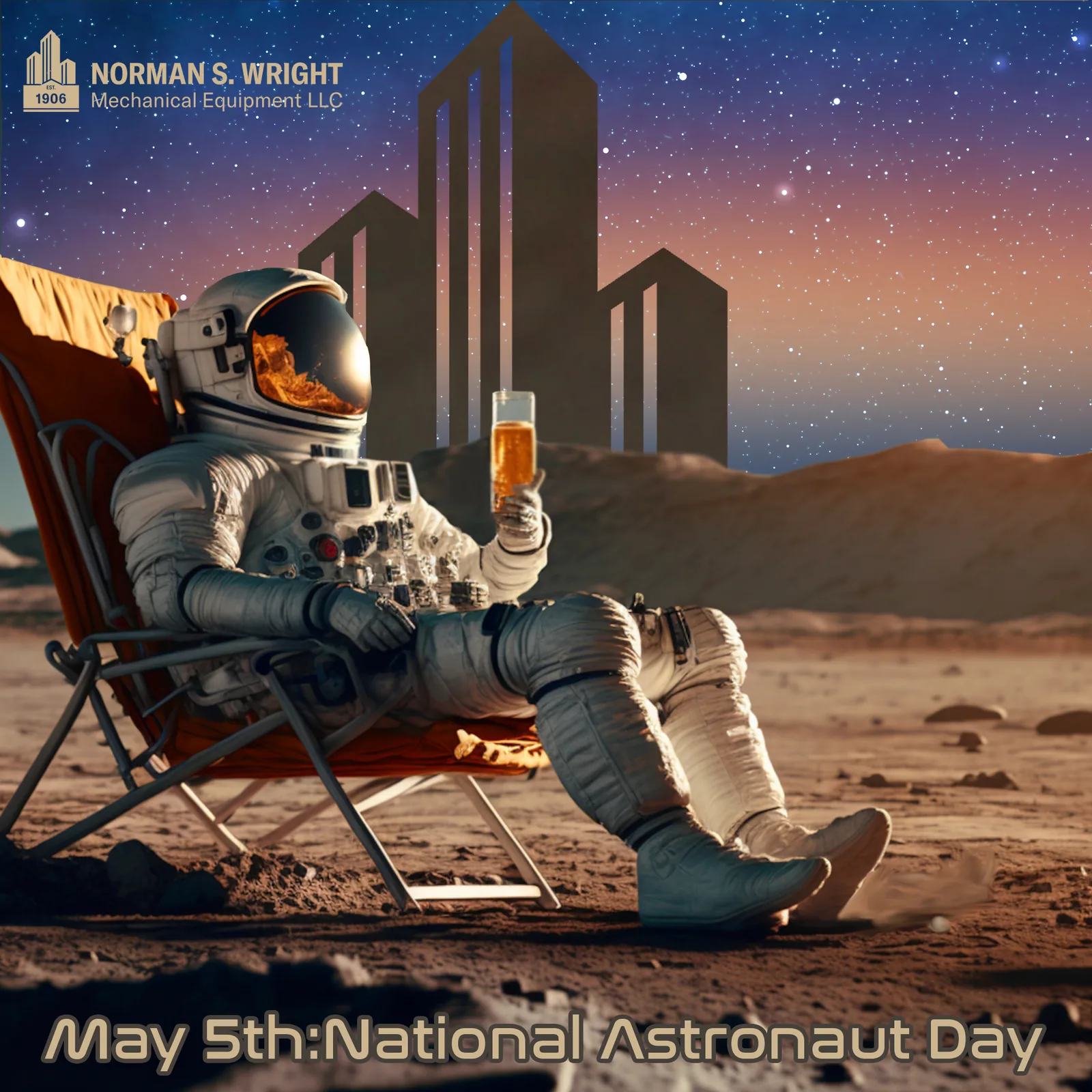 An astronaut in a white suit lounging in an orange lawn chair on the moon, holding a drink, with the Norman S. Wright logo skyline behind and the text May 5th: National Astronaut Day.