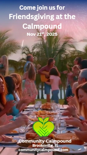 Flyer for Friendsgiving at the Calmpound, November 21, 2025, Community Calmpound, Brooksville, Florida, showing people sharing a meal outdoors.